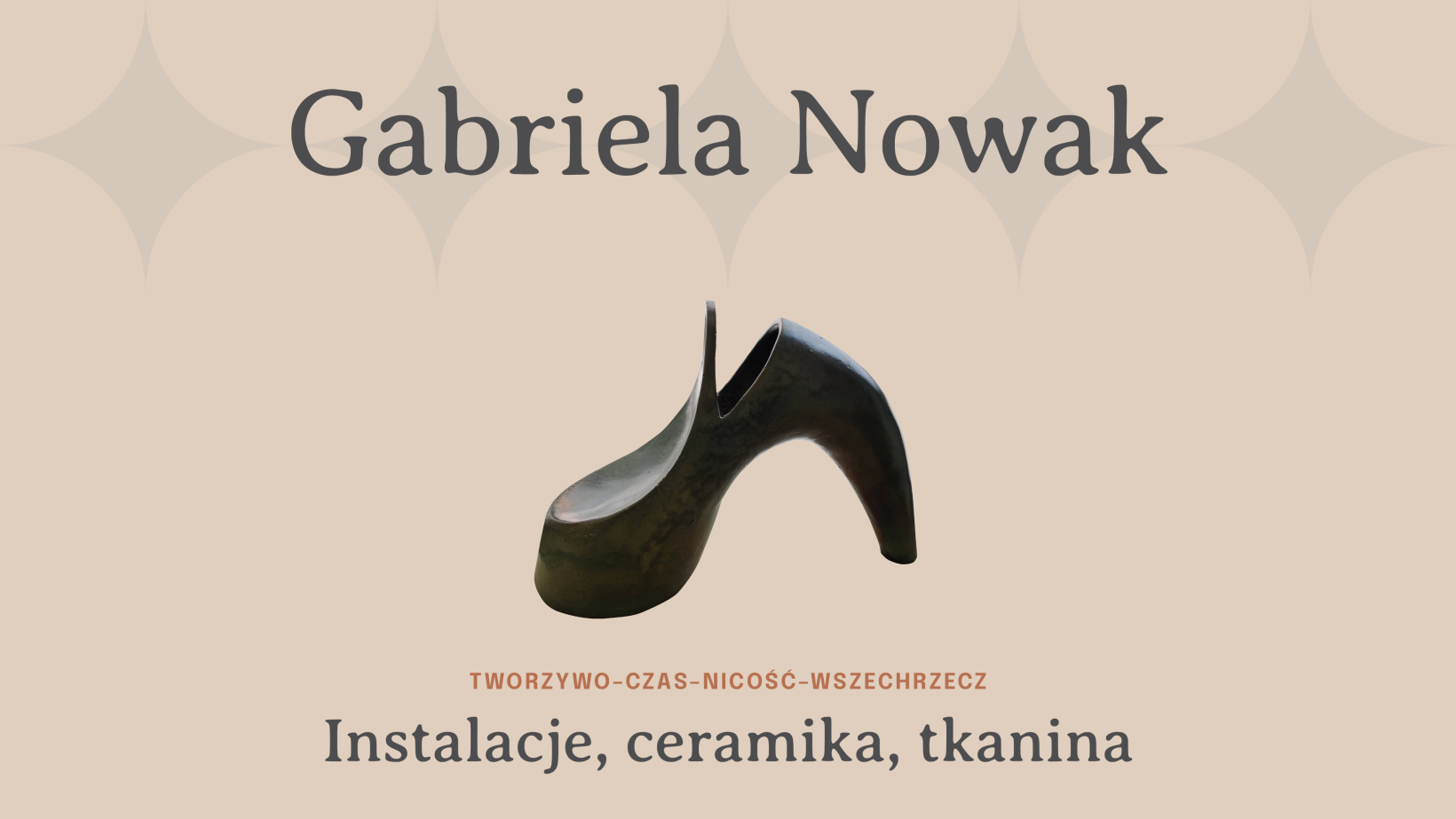 grafika, ceramiczna rzeźba napis "Gabriela Nowak". Instalacje ceramika tkanina