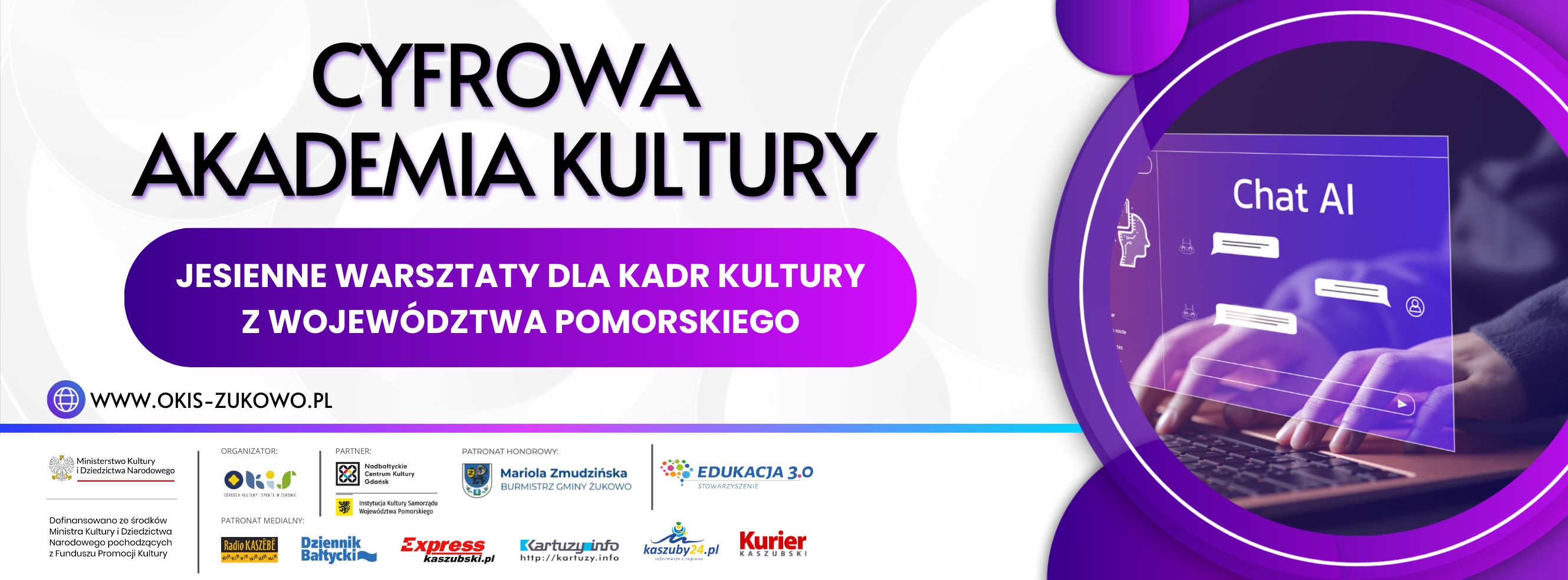 baner ze zdjęciem dłoni piszacych na lawiaturze i odblaskiem ekranu z oknem Chat AI, napis "cyfrowa akademia kultury. Jesienne warsztaty dla kadr kultury z województwa pomorskiego" 11 logotypów