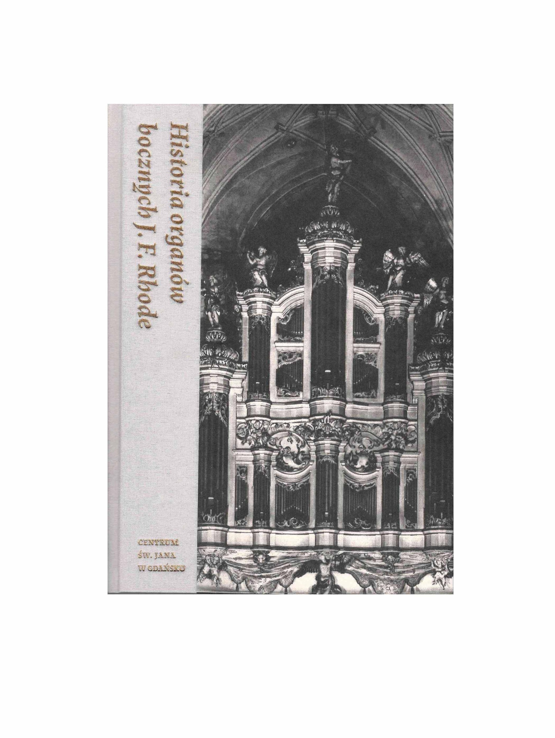 Czarno-białe, historyczne zdjęcie przedstawiający organy boczne w Kościele św. Jana
