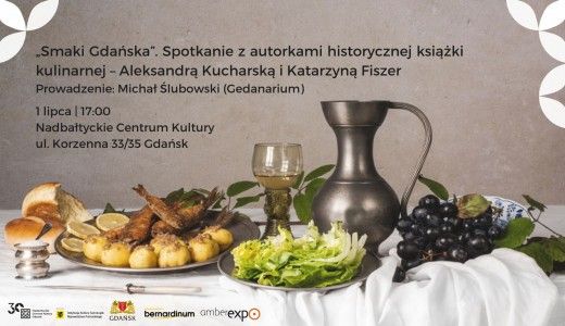 Smaki Gdańska. Spotkanie z autorkami historycznej książki kulinarnej