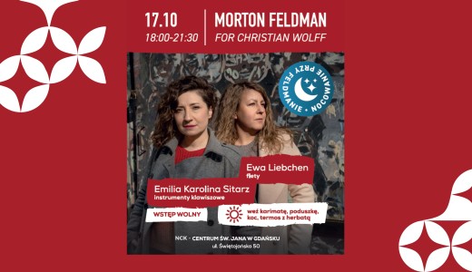 Grafika promująca koncert 17.10.2026 w NCK - Centrum św. Jana. Zdjęcie dwóch kobiet muzyczek, napis Morton Feldman. Koncert na którym można spać