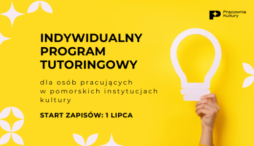 Program tutoringowy dla osób pracujących w pomorskich instytucjach kultury