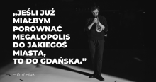 zdjecie Emila Miszka - czarno-biały portret mężczyzny z trąbką, na zjęciu naniesiony cytat "Jeśli już miałbym porównywać megalopolis do jakiegoś miasta, to do Gdańska"