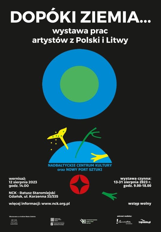 plakat niebieskie i zielone koła, kolorowe elementy graficzne, napis "dopóki ziemia... wystawa prac artystów z Polski i z Litwy"