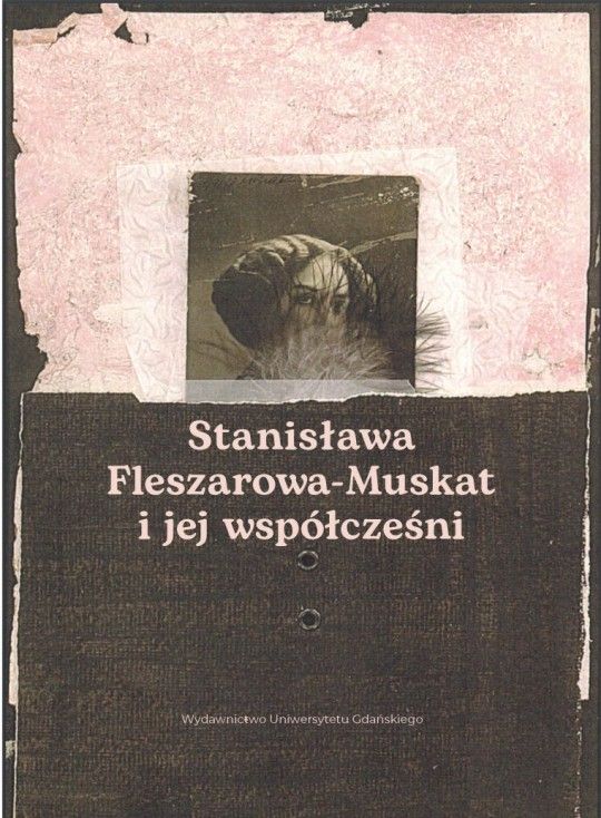 okładka książki, zdjęcie kobiety lata dwudzieste i napis "stanisława fleszarowa-muskat i jej współcześni"