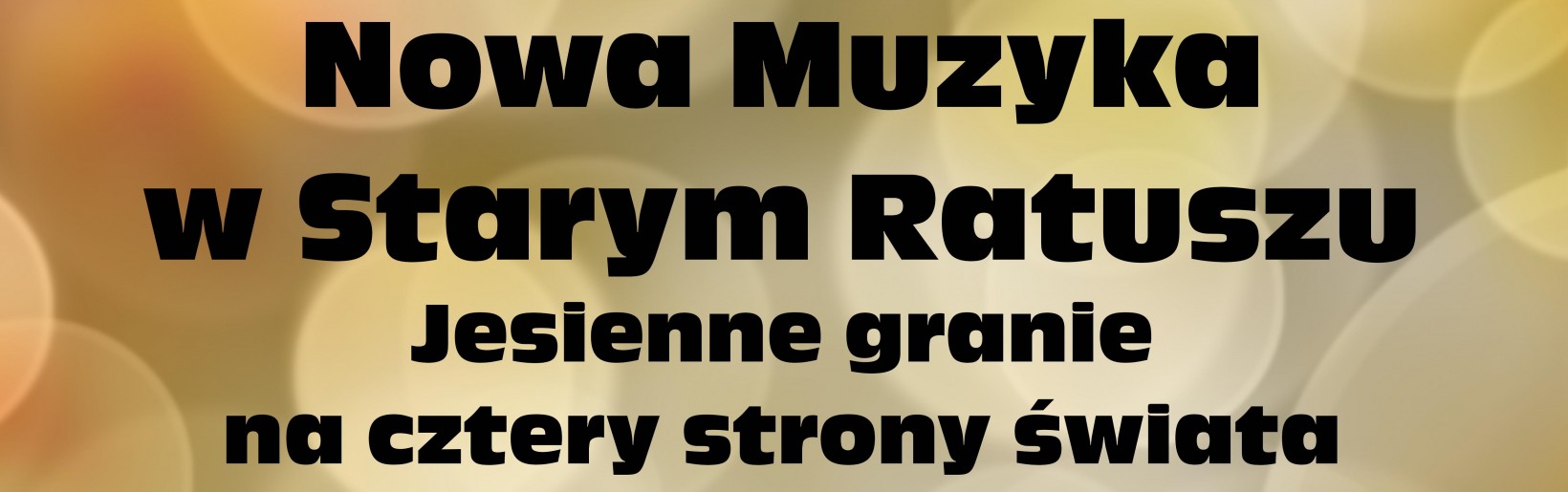 Nowa Muzyka w Starym Ratuszu 7.10