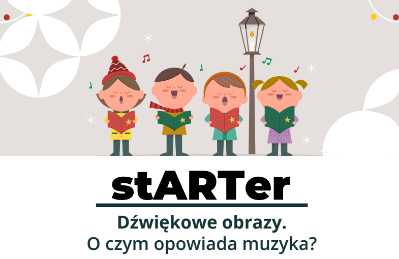 napis starter. Dźwiękowe obrazy. O czym opowiada muzyka. W tle śpiewające rysunkowe dzieci