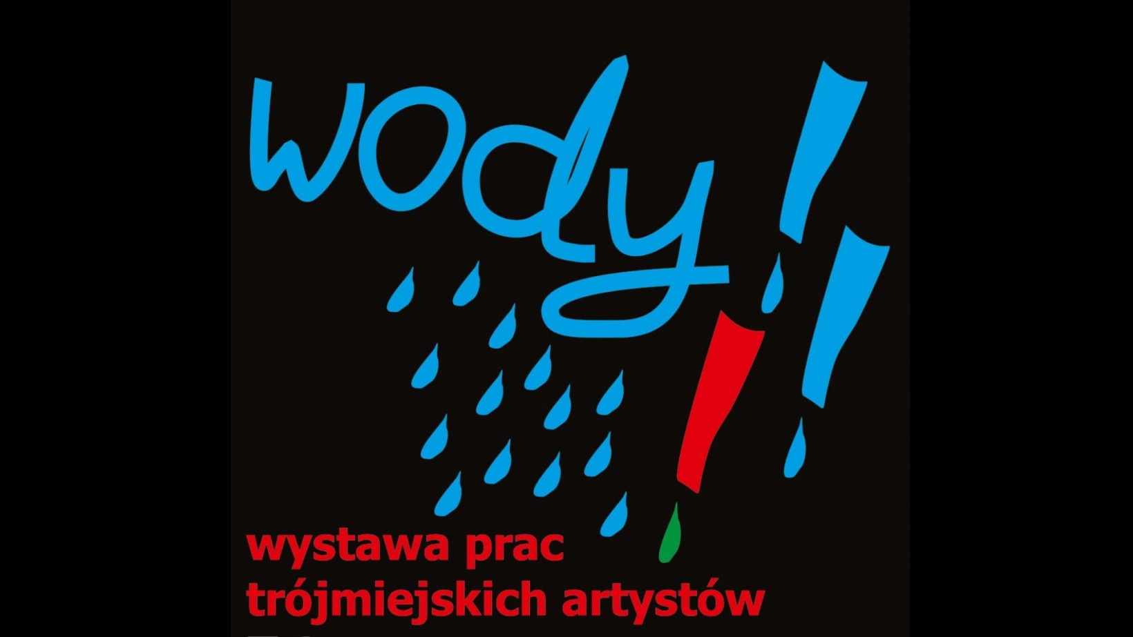 Wody!!! Wystawa zbiorowa trójmiejskich artystów