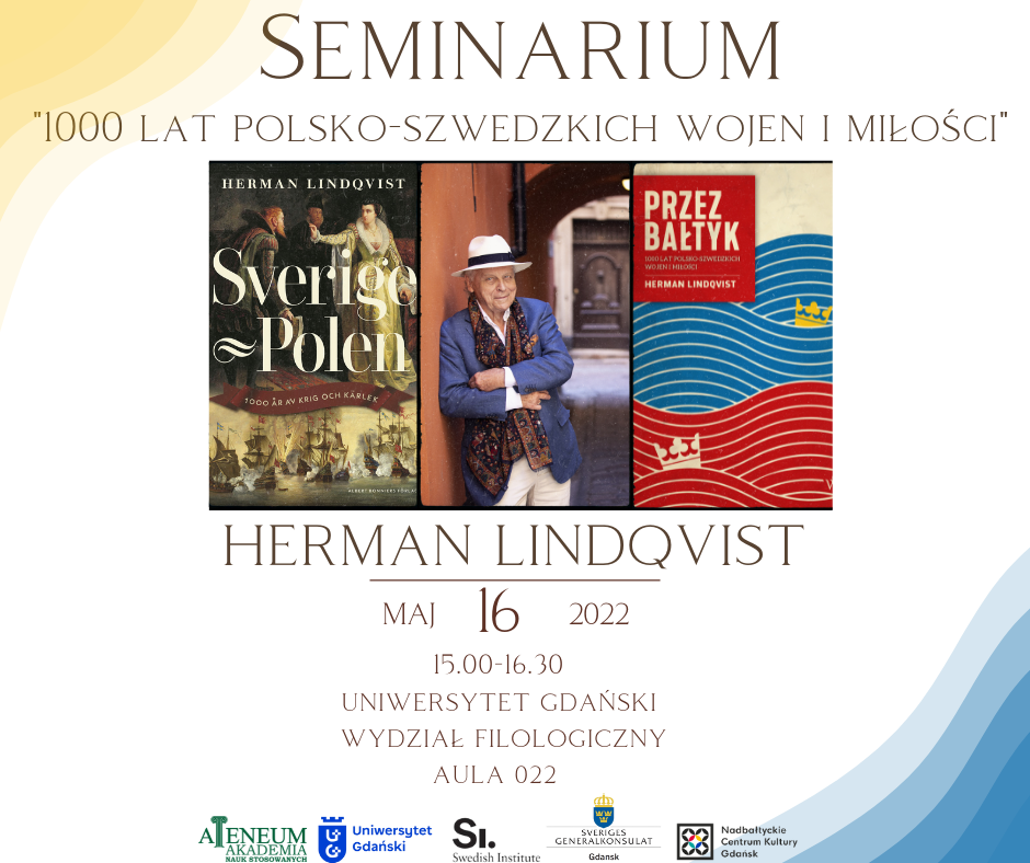 Seminarium "1000 lat polsko-szwedzkich wojen i miłości" Herman Lindqvist