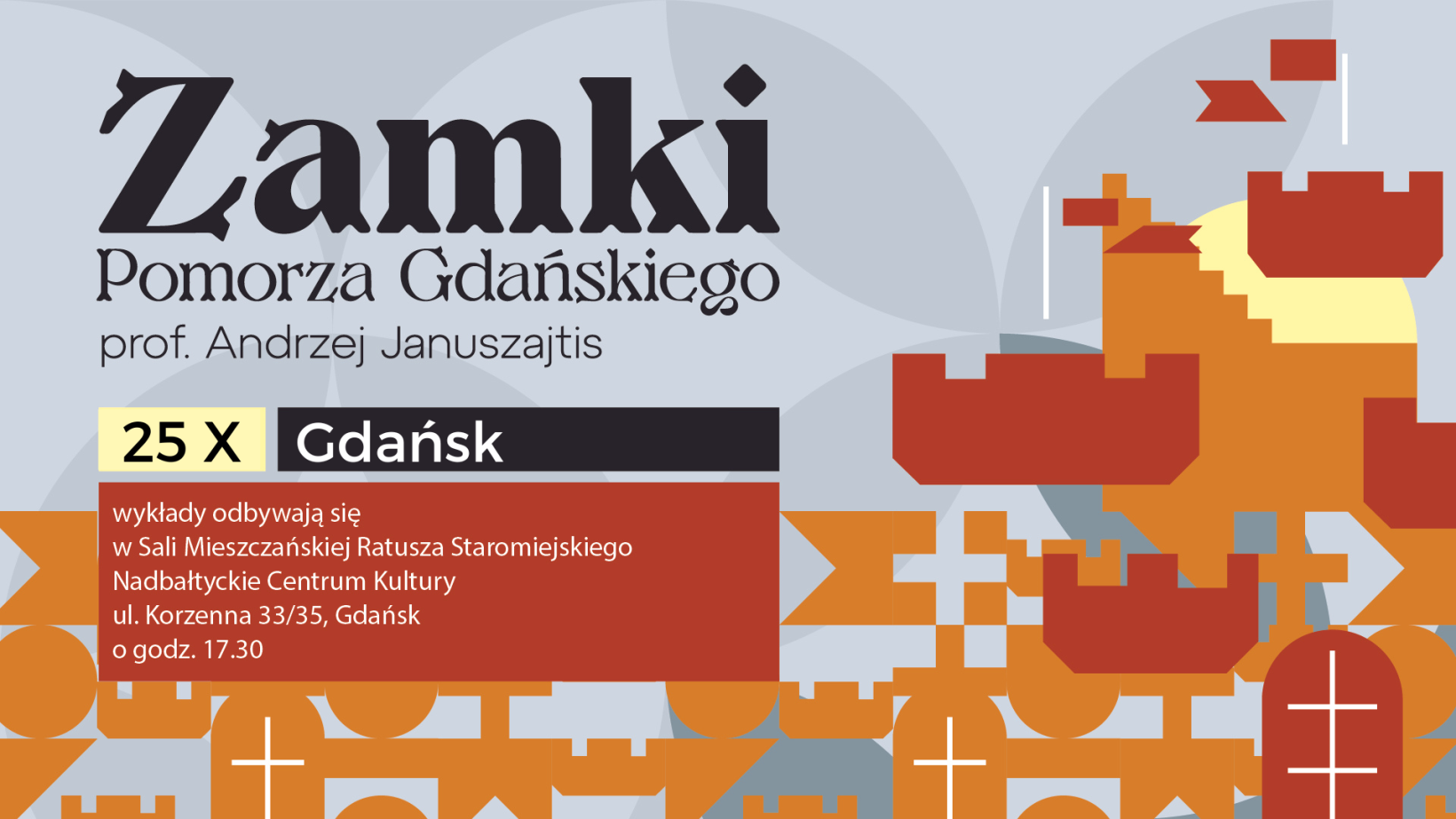 grafika internetowa, elementy zamków, proporce, napis "Zamki Pomorza Gdańskiego, 4 X Świecie"