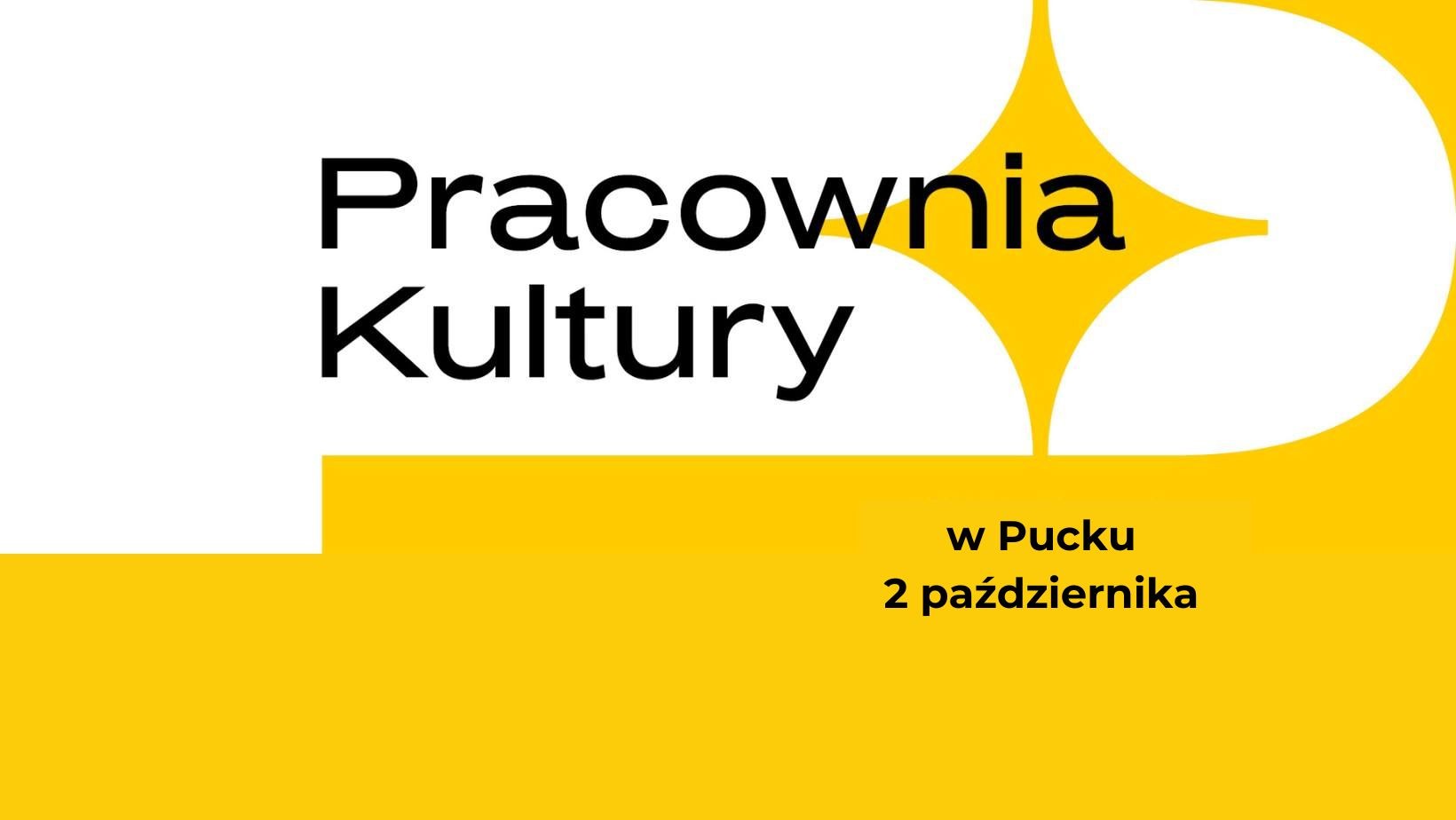 żólta grafika czarny napis "pracownia kultury w Pucku 2 października