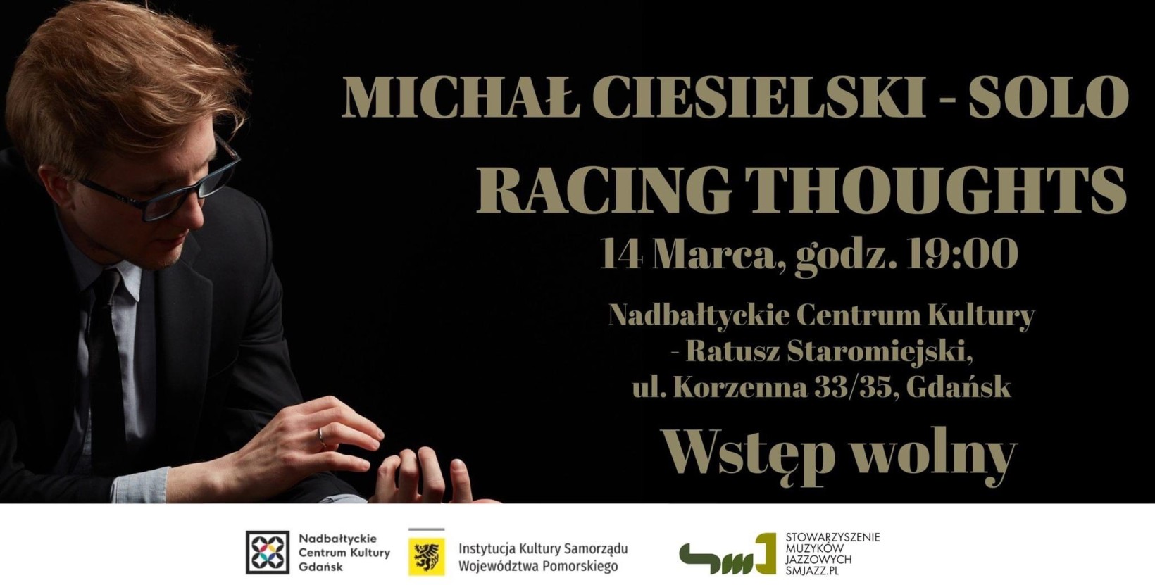 Michał Ciesielski solo - „Racing Thoughts” | koncert