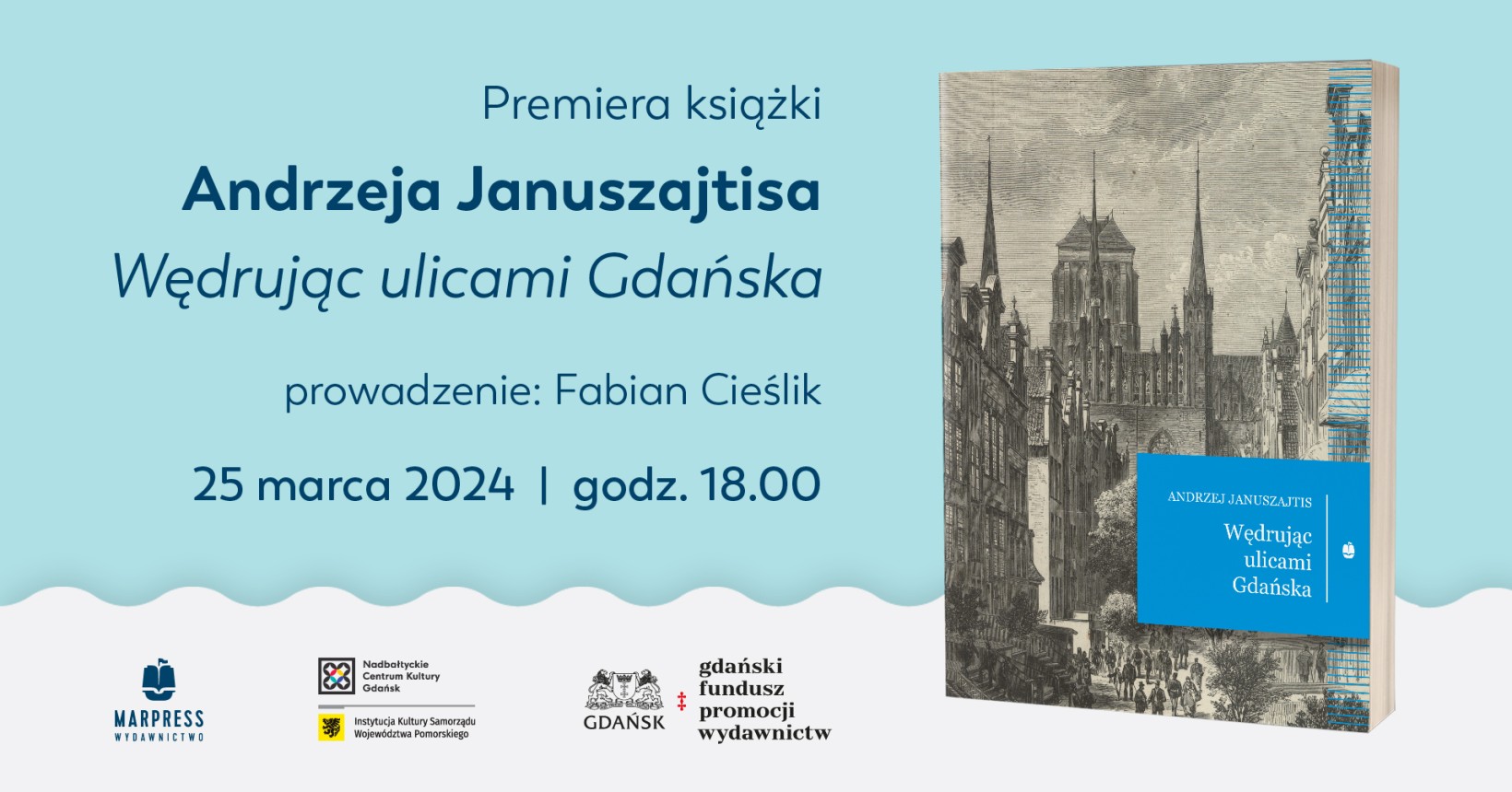 „Wędrując ulicami Gdańska”. Promocja książki prof. Andrzeja Januszajtisa | spotkanie