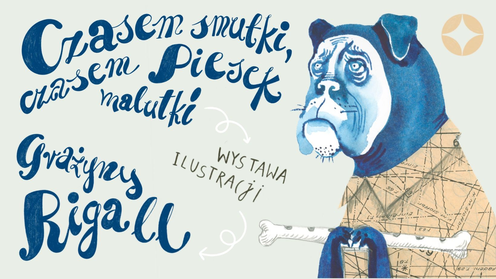 „Czasem smutki, czasem piesek malutki” | wystawa ilustracji Grażyny Rigall