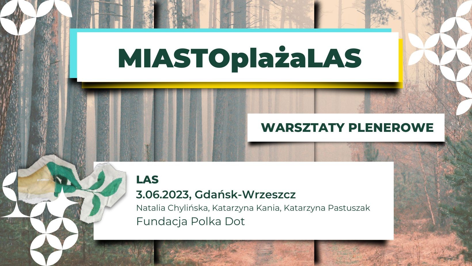 zdjęcie lasu, napis "MIASTOplażaLAS, warsztaty plenerowe, las"