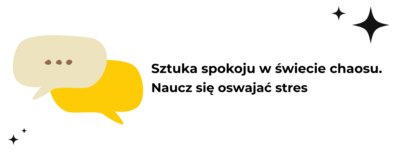 Grafika - dymki czatu + napisy "Sztuka spokoju w świecie chaosu. Naucz się oswajac stres