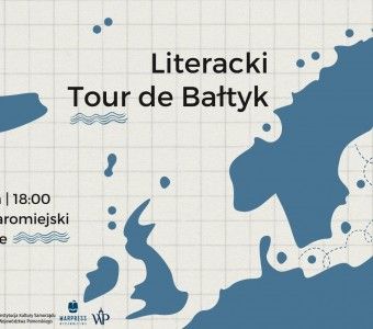 Literacki Tour de Bałtyk. 7 kwietnia, godzina 18:00, Ratusz Staromiejski oraz online