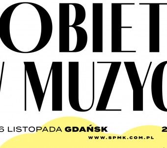 II Festiwal Kobiety w Muzyce Women in Music. 3, 5,6 listopada 2022, Ratusz Staromiejski Gdańsk, 