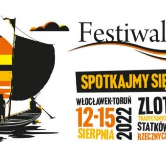 Festiwal Wisły. Spotkajmy się na Wiśle, 12-15 sierpnia 2022