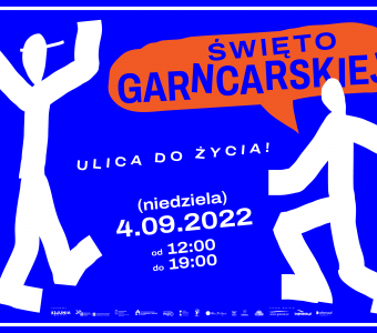 grafika promocyjna wydarzenia białe rysunkowe ludziki napis "święto garncarskiej", napis "ulica do życia", 4 września 2022, od godziny 12:00 do 19:00.