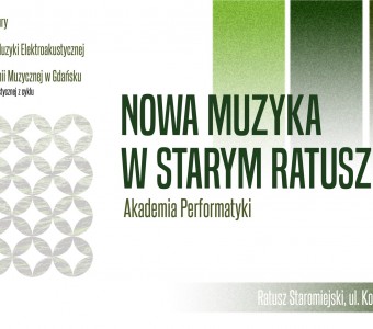 grafika abstrakcyjna, zielone prostokąty i koła, napis "Nowa Muzyka w Starym Ratuszu. Akademia Performatyki"