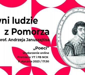 Sławni ludzie z Pomorza. Wykład prof. A. Januszajtisa dostępny na YouTube. Grafika przedstawia czarno-biały wizerunek poety Marcina Opitza