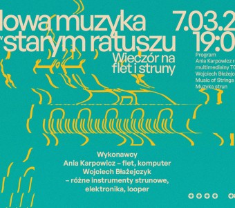 Nowa Muzyka w Starym Ratuszu. Wieczór na flet i struny | koncert