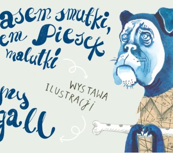 „Czasem smutki, czasem piesek malutki” | wystawa ilustracji Grażyny Rigall