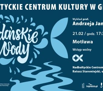 Wody gdańskie. Motława | wykład prof. Andrzeja Januszajtisa 