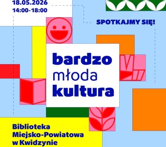 bardzo mloda kultura Kwidzyn spotkanie 18 maja 2026