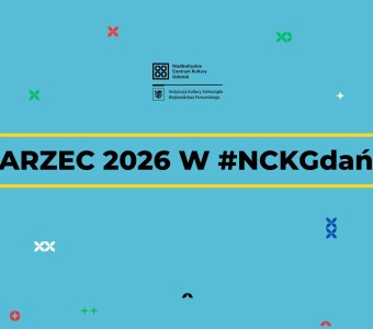 Niebieska grafika. kolorowe drobne elementy w kolorach zielenie, bieli, czerni i czerwienie, napis "marzec 2026 w #NCKGdańsk"