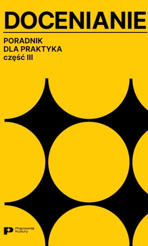 żółte tło, czarne elementy graficzne, napis "docenianie. poradnik dla praktyka część III"