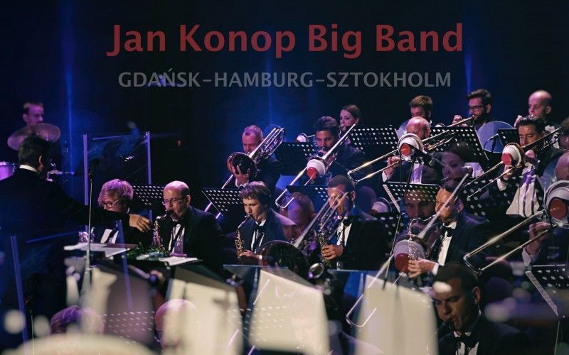 Jan Konop Big Band Gdańsk-Hamburg-Sztokholm Fot. M. Rosman