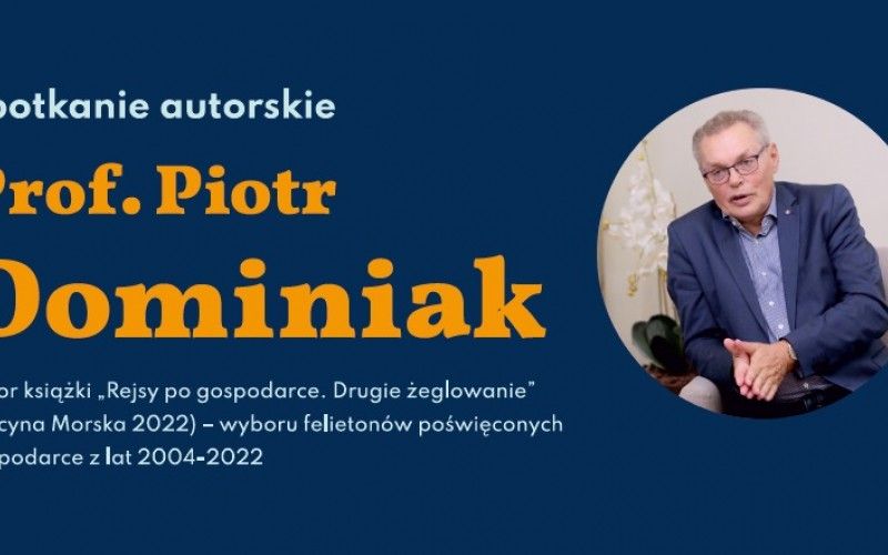 grafika ze zdjęciem mężczyzny w średnim wieku, napis "spotkanie autorskie prof. Piotr Dominiak"