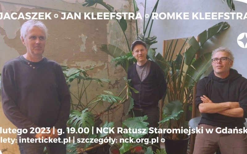 Koncert Jacaszek Jan Kleefstra Romke Kleefstra. IT DEEL. Zdjęcia przedtawia trzech muzyków.