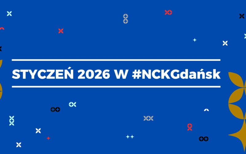 granatowe tło, biały napis "styczeń 2026 2 NCKGdańsk"