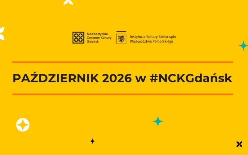 żółta grafika, logo NCK Gdańsk, napis: "październik 2026 w #NCKGdańsk"