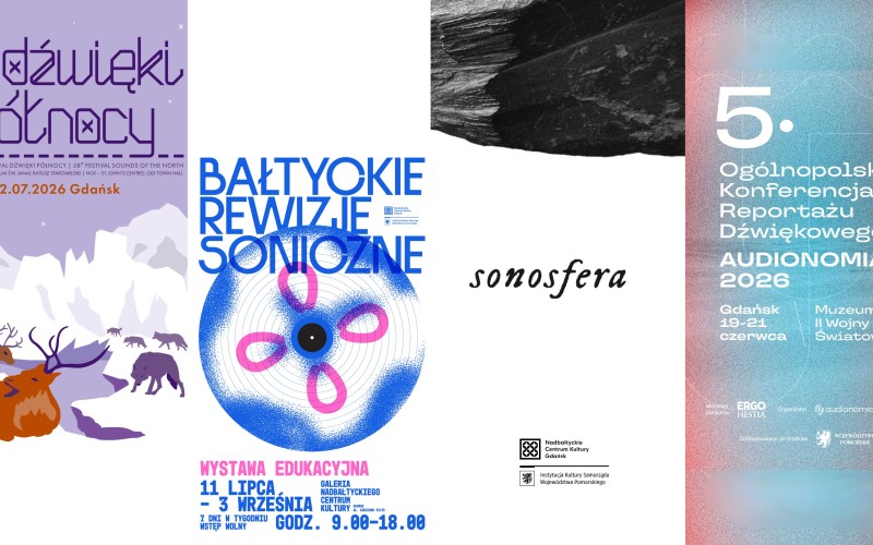 kolaż grafik promujących 4 wydarzenia: festwial dźwięki północy, Bałtyckie Rewizje Soniczne, Sonosferę i Audionomię